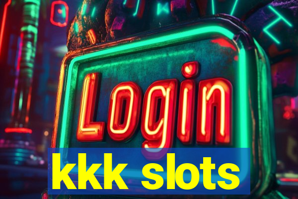kkk slots